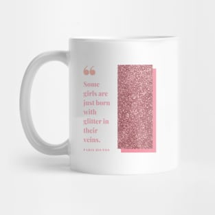 Some Girls are Born with Glitter Mug